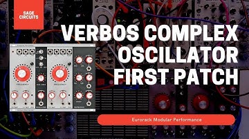Verbos Complex Oscillator First Patch | Eurorack Modular