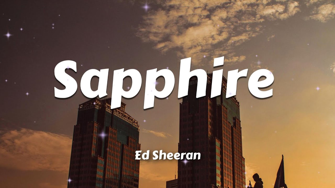 Ed Sheeran - Sapphire ft. Arijit Singh