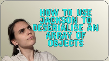 How to use Jackson to deserialise an array of objects