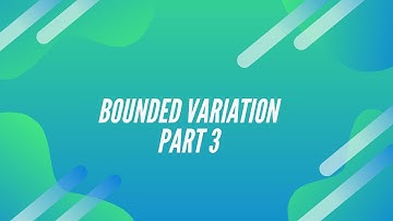 Bounded variation: concept of total Bounded variation on interval [a,b]