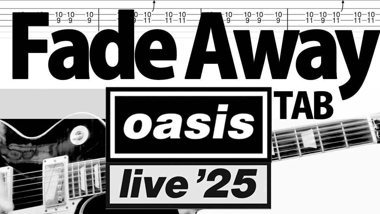 「Fade Away Live'25」 Oasis Guitar Cover TAB w/Lyrics YouTube
