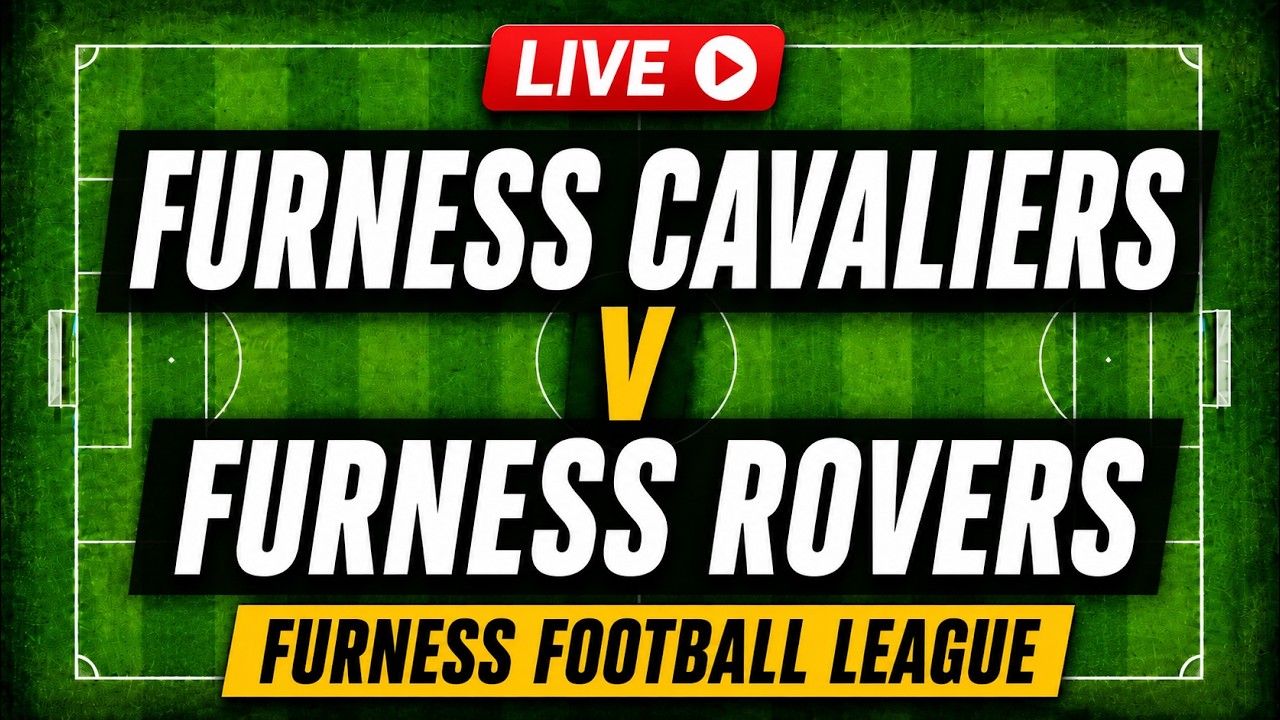 Furness Cavaliers v Furness Rovers