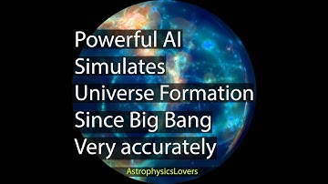 Powerful A.I. Engine simulates the Universe Formation
