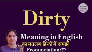 Dirty Meaning L Meaning Of Dirty L Dirty Ka Hindi Mein Kya Matlab Hota Hai L Vocabulary L