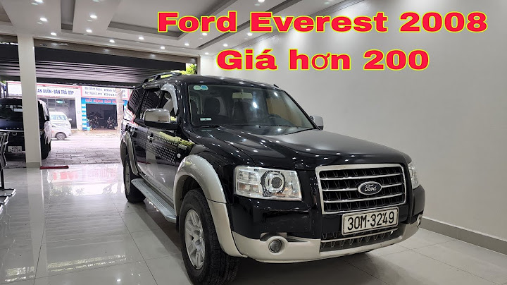 Đánh giá ford everest 2008 máy dầu năm 2024