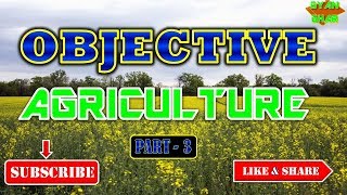 GENERAL AGRICULTURE OBJECTIVE PART 3 IMPORTANT FOR ICAR JRF , AFO