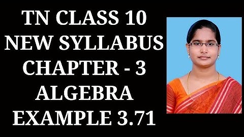 10th Maths Ch - 3 Algebra | Example - 3.71 | Samacheer One plus One channel