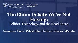 What the United States Wants [The China Debate We're Not Having, Session 2]