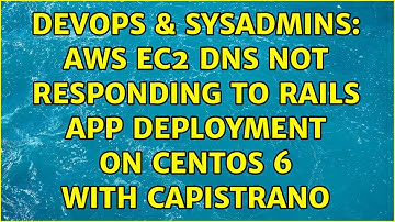 DevOps & SysAdmins: AWS EC2 DNS not responding to Rails app deployment on CentOS 6 with capistrano
