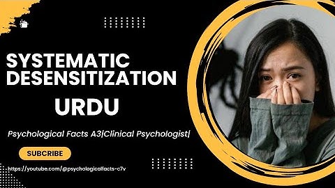 Systematic Desensitization in Urdu|Reciprocal Inhibition| Behavioral Therapy Technique|@Psychology|