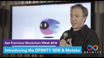 Introducing the DFINITY SDK & Motoko | San Francisco Blockchain Week 2019