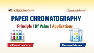 Paper Chromatography Explained in Simple Way | Principle, Rf Value &amp; Applications | M.Pharm Exam