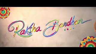 Tere Saath Hoon Main , Akshay Kumar, Bhumi P. Full movie-Raksha Bandhan