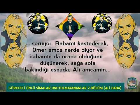 GÖRELE'Lİ ÜNLÜ SİMALAR 2.BÖLÜM (ALİ BABA)