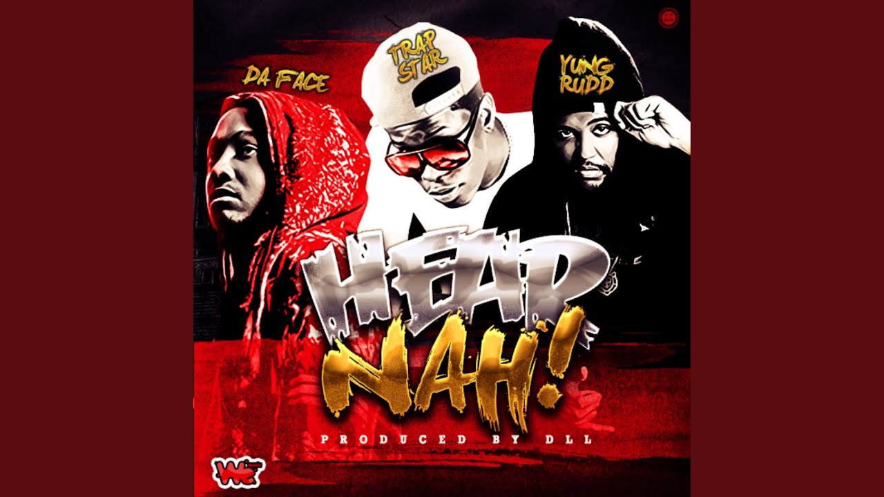 Hear Nah (feat. Trapstar & Yung Rudd)