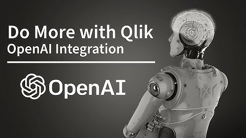 OpenAI Integration - Do More with #Qlik Webinar - Episode #45