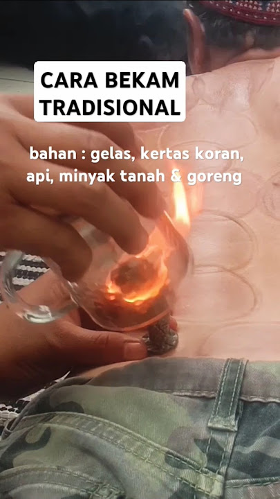 CARA BEKAM TRADISIONAL || API & GELAS