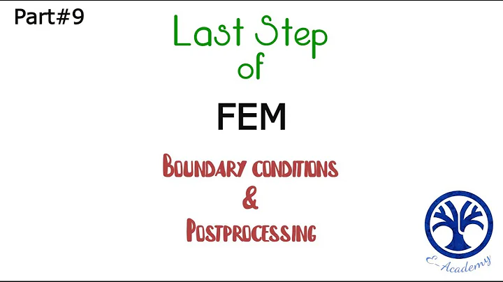 Finite Element Method | Imposing Boundary Conditions & Post-Processing | STEPS in FEM | Part#9