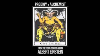 Prodigy - Give Em Hell (Prod. by Alchemist) [Albert Einstein Album] (2013)