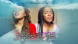 Messianic Music | "Kadosh Atah (You are Holy)" Cover by 3B4JOY chords