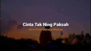 Puisi Bahasa Madura ' Cinta Tak Ning Paksah ' By. Munif Arb. Property Of Lanceng Arnih