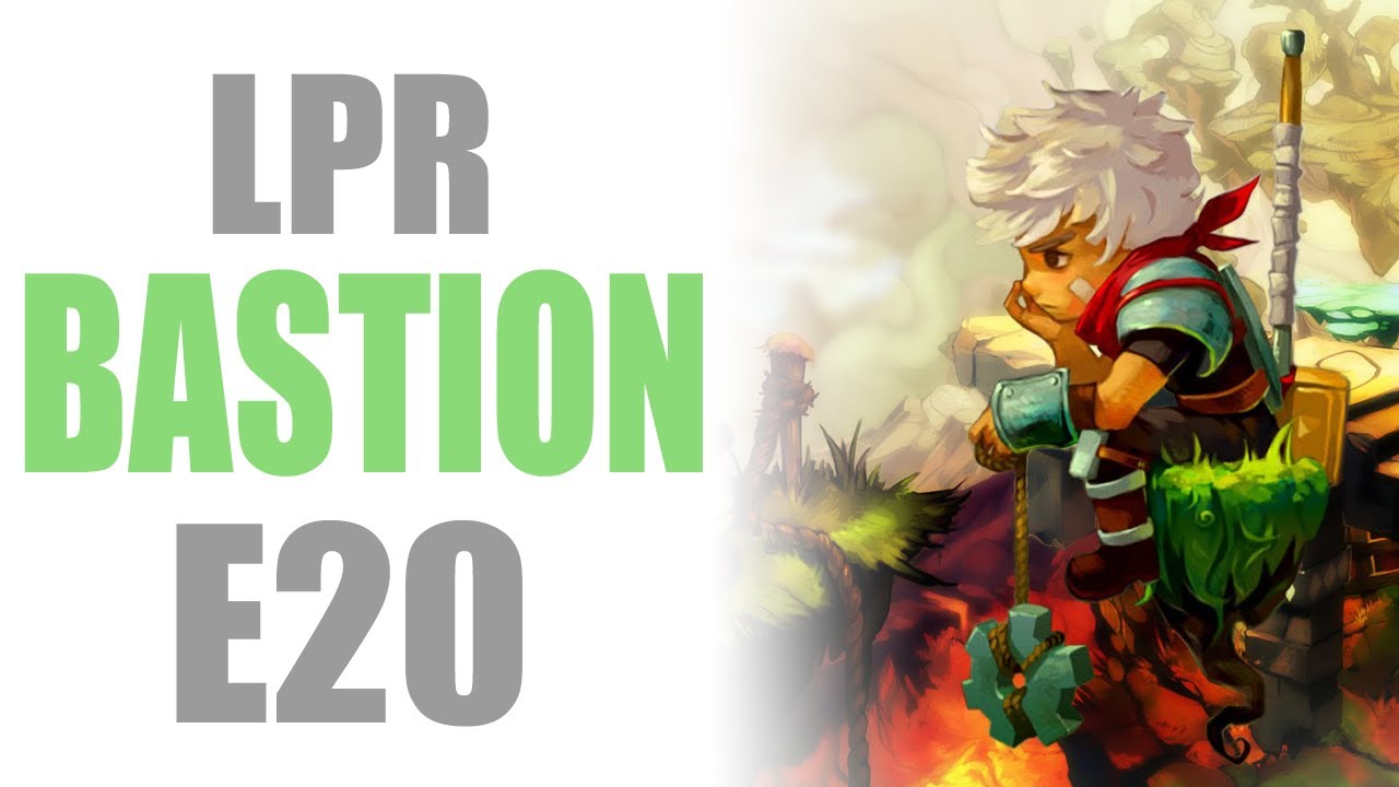 Let's Play Random: Bastion E20 lets play a little game