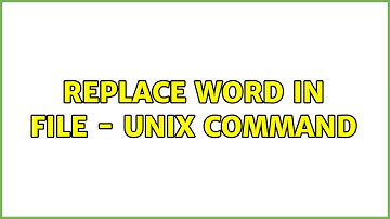 Replace word in file - UNIX command (3 Solutions!!)