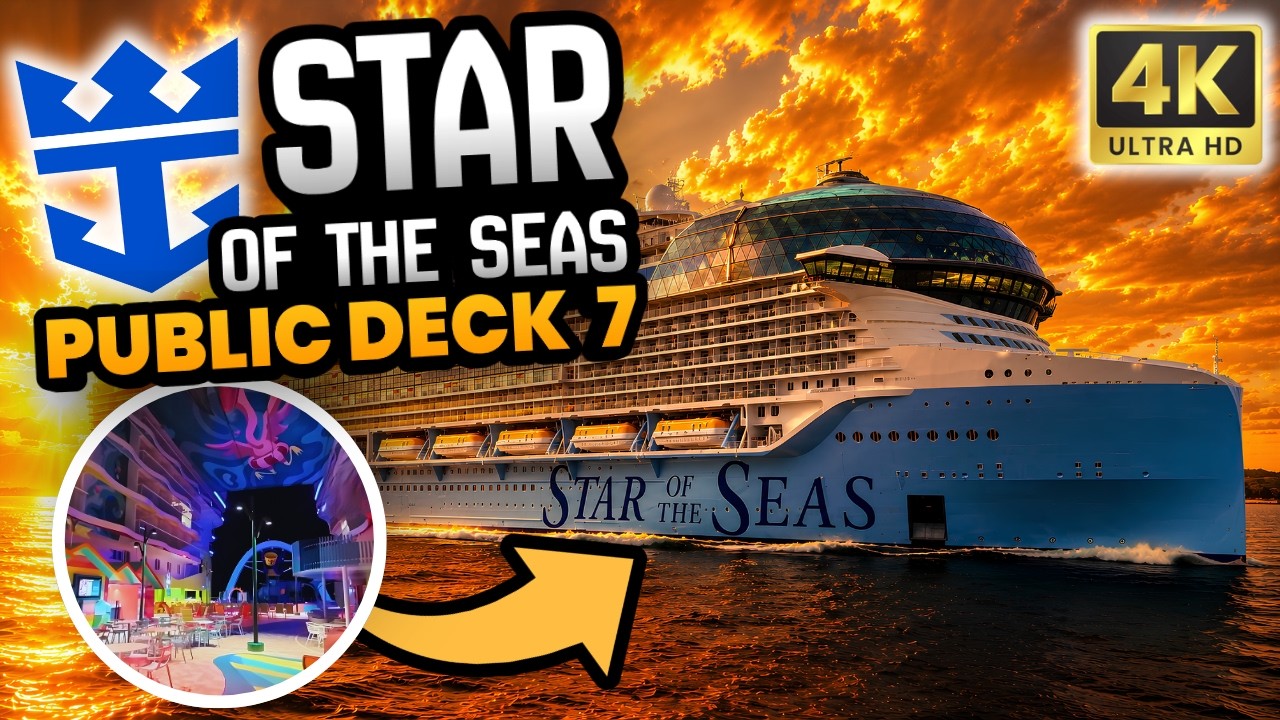 Star of the Seas 4K Deck 7 Tour
