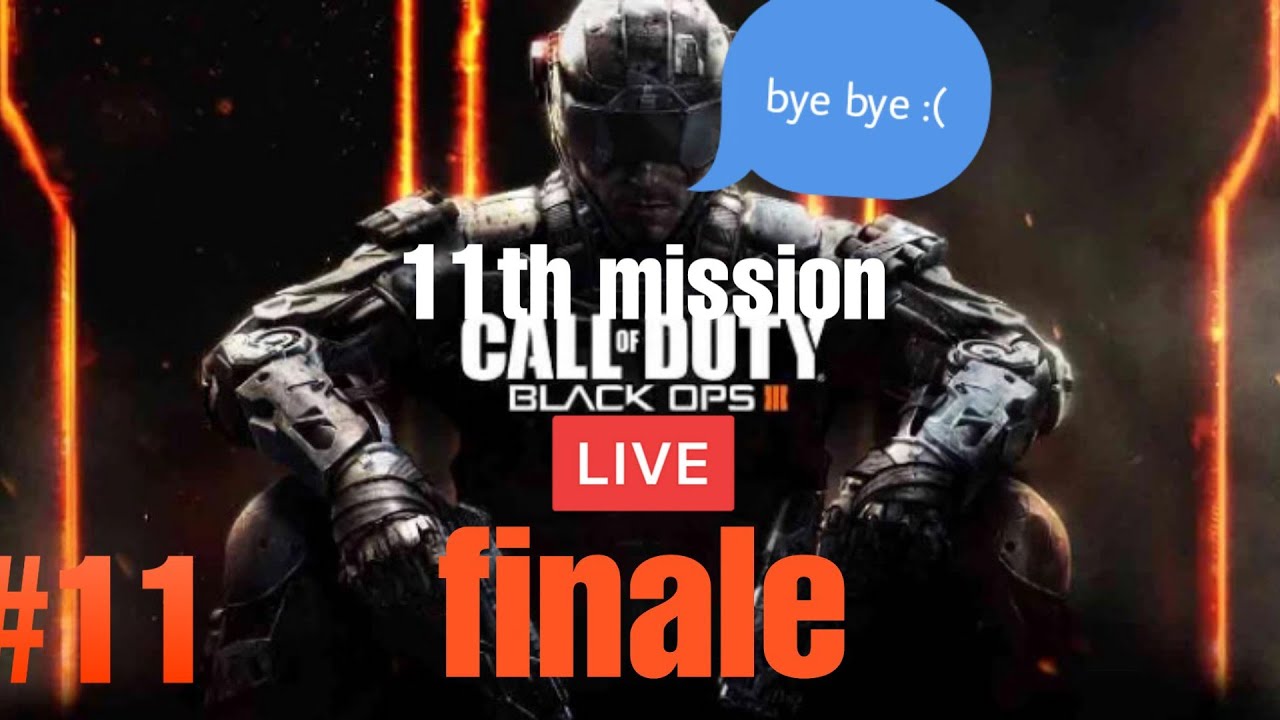 The final mission!! | Black OPS 3 {STREAM}| #11 [Finale] - YouTube