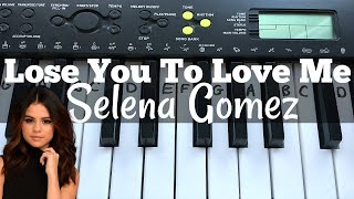 Lose You To Love Me - Selena Gomez | Easy Keyboard Tutorial With Notes