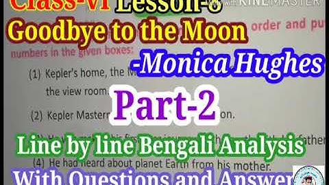 Class-6 English lesson- 8, Part-2// Goodbye to the Moon Written by Monica Hughes, Activity solve,//