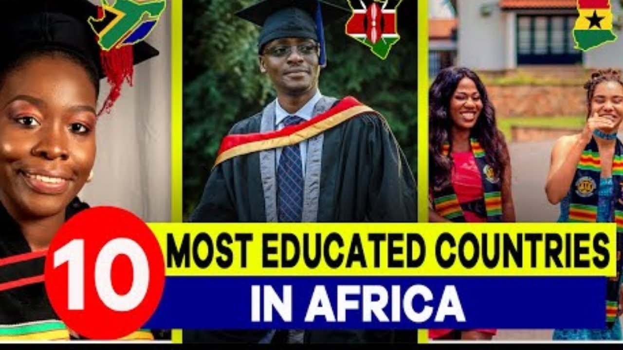 10 MOST EDUCATED COUNTRIES IN AFRICA YouTube