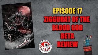 Episode 17 | Ziggurat of the Blood God Beta Review | ZineQuest 5