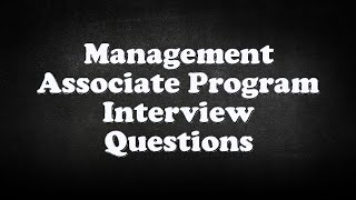 Management Associate Program Interview Questions
