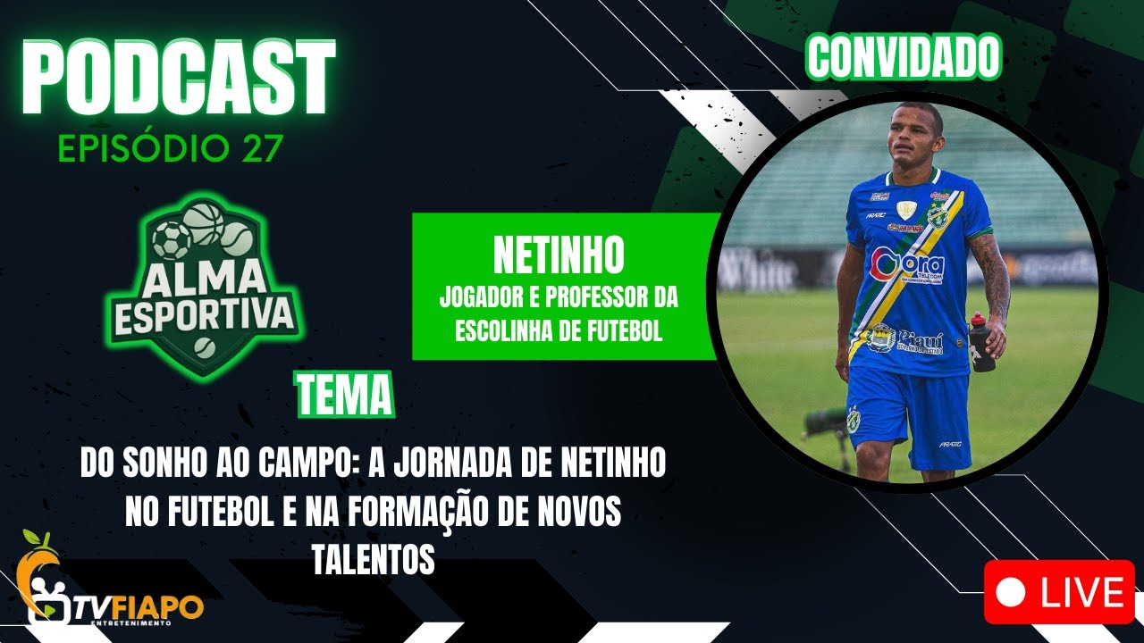 Do Sonho ao Campo: Netinho, o Jogador que Forma Campeões da Vida ⚽✨