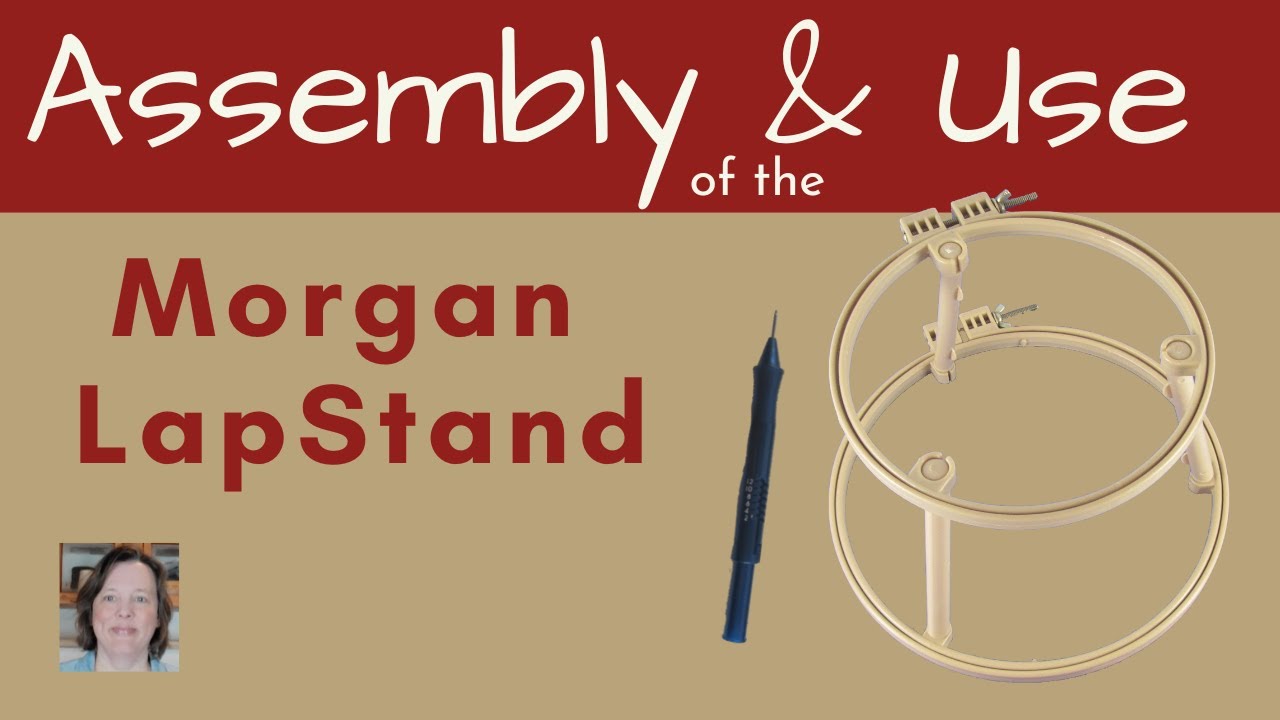 Сборка и использование подставки Morgan Lap Stand — идеально подходит для иглы Punch Needle