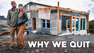 WHY We Quit Building Our Home | Off Grid Homestead +Concrete  Tiny House