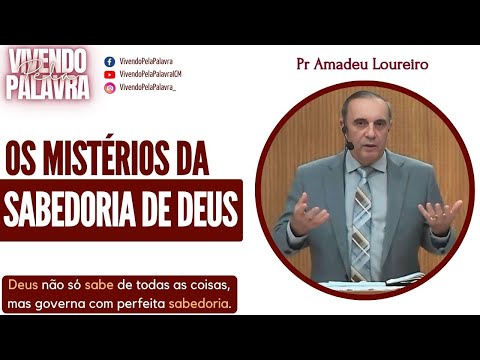 [MENSAGEM] OS MISTÉRIOS DA SABEDORIA DE DEUS - PR AMANDEU LOUREIRO