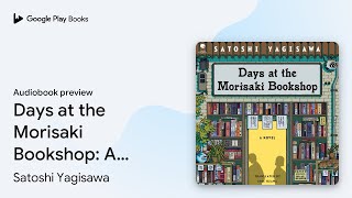 Days at the Morisaki Bookshop: A Novel by Satoshi Yagisawa · Audiobook preview