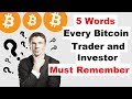 5 Words Every Bitcoin Investor Must Remember
