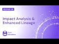 Impact Analysis & Enhanced Lineage