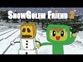A SnowGolem Friend 2 - Minecraft