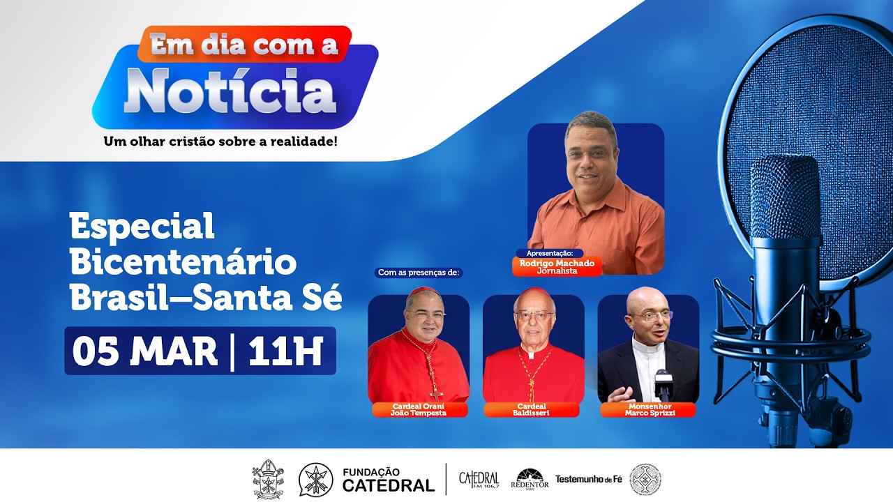 Em Dia com a Notícia | Bicentenário Brasil e Santa Sé | ArqRio | 05/03/2026