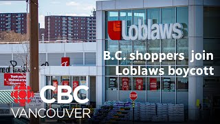 B.C. shoppers say why they're taking part in the Loblaw boycott