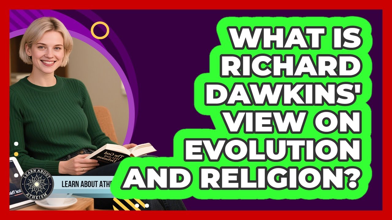 What Is Richard Dawkins' View On Evolution And Religion? - YouTube