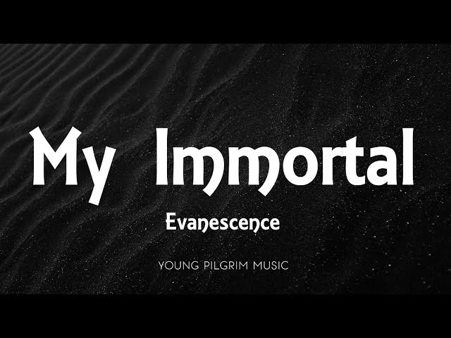 Evanescence  - My Immortal (Lyrics) class=