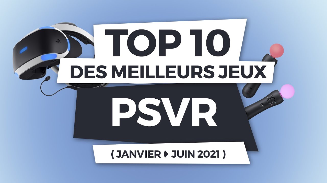 TOP 10 : Meilleurs Jeux PSVR [Juil ➭ Déc 2021] - YouTube