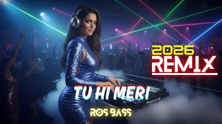 Tu Hi Meri Shab Hai edm Remix  Romantic Dj Song  Hindi Love Remix 2026