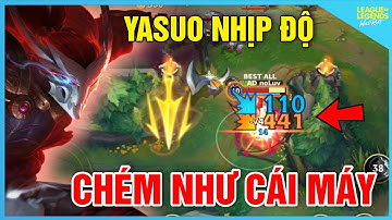 LMHT Tốc Chiến | Yasuo Nhịp Độ Chết Người Chém Nhanh Như Cái Máy, Lả Lướt Càn Quét Hết Team Địch