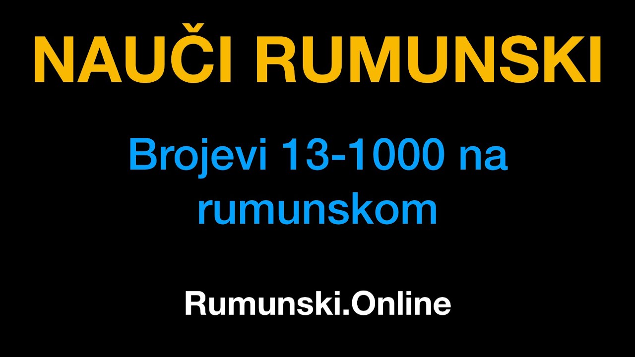 Rumunski jezik 10 : Brojevi od 13 do 1000 na rumunskom - Rumunski.Online